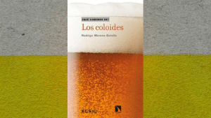 Colección Qué sabemos de “Los coloides” Rodrigo Moreno