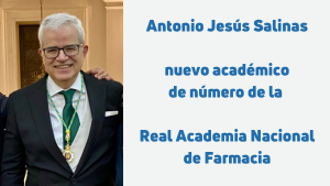 Antonio Jesús Salinas, nuevo académico de número de la la Real Academia Nacional de Farmacia